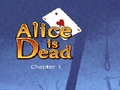 Alice Is Dead - Ep 1 kucheza online